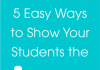 5 Easy Ways to Show Your Students the Love