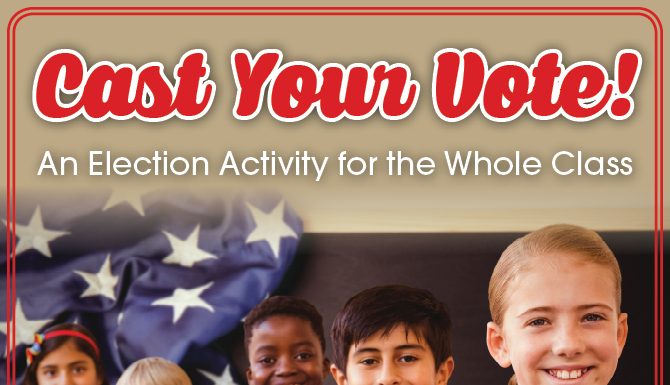 Cast Your Vote! An Election Activity for the Whole Class