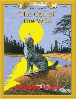 High-Interest/Low Readability Classics: The Call of the Wild High-Interest/Low Readability Classics: The Call of the Wild