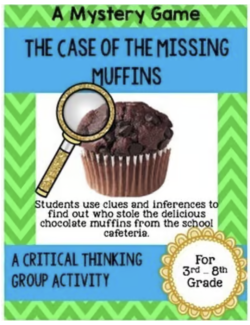 A Mystery Game: The Case of the Missing Muffins A Mystery Game: The Case of the Missing Muffins