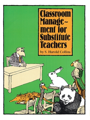 Classroom Management for Substitute Teachers Classroom Management for Substitute Teachers
