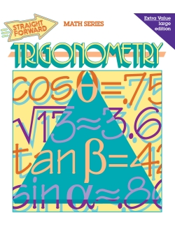 Trigonometry: Straight Forward Math Series (Large Edition) Trigonometry: Straight Forward Math Series (Large Edition)