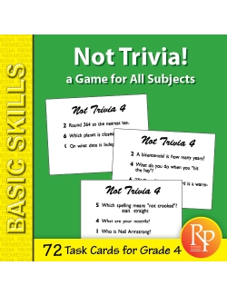 Not Trivia! Task Card Game for All Subjects (Grade 4) Not Trivia! Task Card Game for All Subjects (Grade 4)