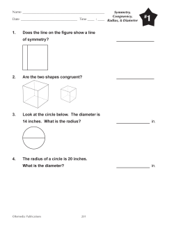 Symmetry, Congruency, Radius, & Diameter (Chapter Slice) Symmetry, Congruency, Radius, & Diameter (Chapter Slice)