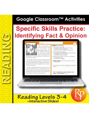 Google Classroom™ Activities: Fact & Opinion : Reading Level Grades 3 - 4 Google Classroom™ Activities: Fact & Opinion : Reading Level Grades 3 - 4