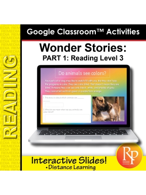 HIGH INTEREST READING Wonder Stories Level 3.1 Google Slides™ Distance Learning HIGH INTEREST READING Wonder Stories Level 3.1 Google Slides™ Distance Learning