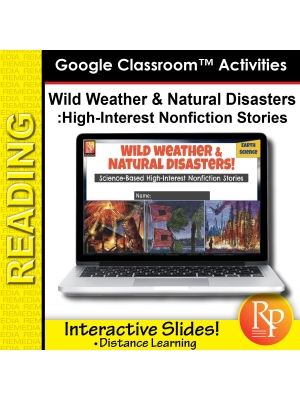 High Interest Reading / Low Vocab WILD WEATHER & NATURAL DISASTERS GOOGLE SLIDES High Interest Reading / Low Vocab WILD WEATHER & NATURAL DISASTERS GOOGLE SLIDES