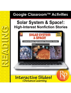 High Interest/Low Vocab SCIENCE-BASED READING- SOLAR SYSTEM & SPACE GOOGLE SLIDE High Interest/Low Vocab SCIENCE-BASED READING- SOLAR SYSTEM & SPACE GOOGLE SLIDE