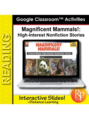 High Interest Reading / Low Vocab MAGNIFICENT MAMMALS GOOGLE CLASSROOM SLIDES High Interest Reading / Low Vocab MAGNIFICENT MAMMALS GOOGLE CLASSROOM SLIDES