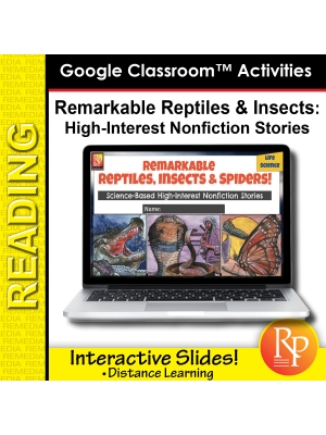 High Interest Reading / Low Vocab REMARKABLE REPTILES, INSECTS & SPIDERS GOOGLE High Interest Reading / Low Vocab REMARKABLE REPTILES, INSECTS & SPIDERS GOOGLE
