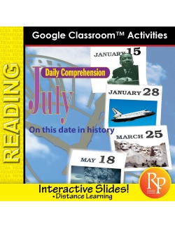 JULY - DAILY READING COMPREHENSION &quot;This Day in History&quot; Google Slide Lessons