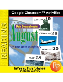 AUGUST - DAILY READING COMPREHENSION &quot;This Day in History&quot; Google Slide Lessons
