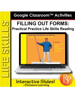 FILLING OUT FORMS - Practical Practice Reading &amp; Life Skills - GOOGLE Activities