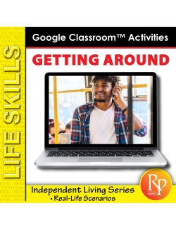 Google Classroom: Independent Living - Getting Around & Transportation Life Skills Google Classroom: Independent Living - Getting Around & Transportation Life Skills