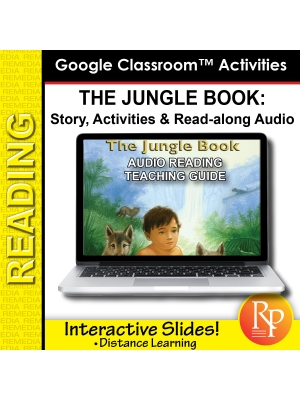 Google Slides: "The Jungle Book" Abridged Story, Activities & Read-along Audio Google Slides: "The Jungle Book" Abridged Story, Activities & Read-along Audio