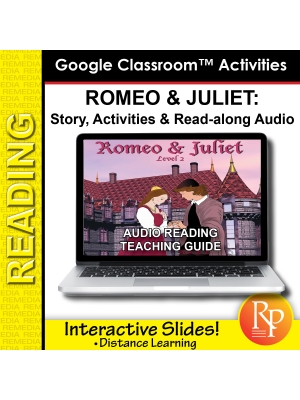 Google Slides: "Romeo and Juliet" Abridged Story, Activities & Read-along Audio Google Slides: "Romeo and Juliet" Abridged Story, Activities & Read-along Audio