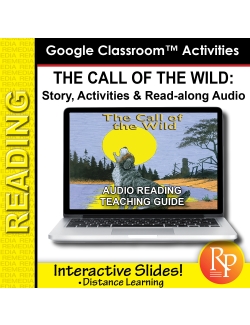 Google Slides "The Call of the Wild" Abridged Story, Activities & Read-along Audio  Google Slides "The Call of the Wild" Abridged Story, Activities & Read-along Audio