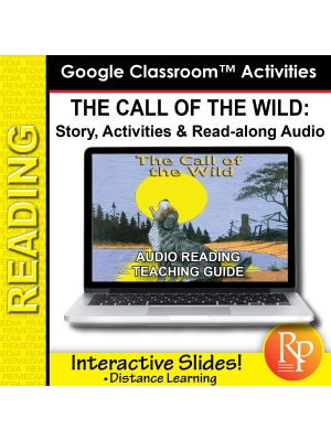 Google Slides "The Call of the Wild" Abridged Story, Activities & Read-along Audio  Google Slides "The Call of the Wild" Abridged Story, Activities & Read-along Audio