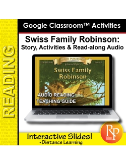 Google Slides: "Swiss Family Robinson" Abridged Story, Activities & Read-along Audio Google Slides: "Swiss Family Robinson" Abridged Story, Activities & Read-along Audio