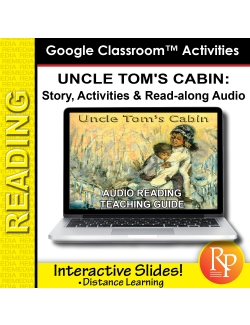 Google Slides: "Uncle Tom's Cabin" Abridged Story, Activities & Audio Google Slides: "Uncle Tom's Cabin" Abridged Story, Activities & Audio