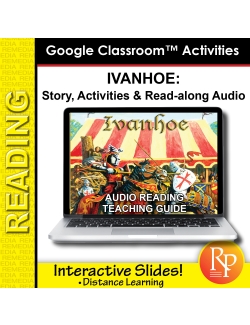 Google Slides: &quot;Ivanhoe&quot; Abridged Story, Activities &amp; Audio