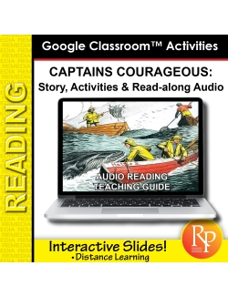 Google Slides: &quot;Captains Courageous&quot; Abridged Story, Activities &amp; Audio