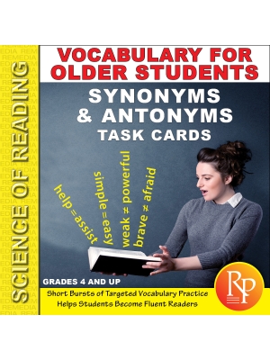 Science of Reading: Vocabulary for Older Students - Synonyms & Antonyms Science of Reading: Vocabulary for Older Students - Synonyms & Antonyms