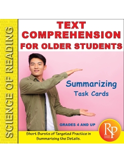 Science of Reading: Text Comprehension for Older Students Summarizing Task Cards