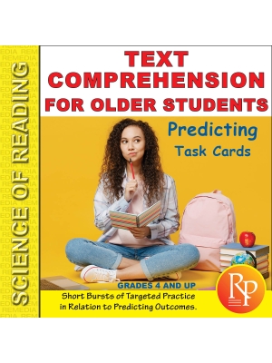 Science of Reading: Text Comprehension for Older Students Predicting Task Cards Science of Reading: Text Comprehension for Older Students Predicting Task Cards