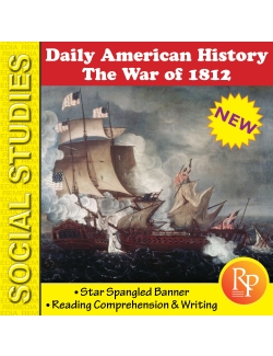 Daily American History - THE WAR OF 1812 Reading Comprehension & Writing Lessons Daily American History - THE WAR OF 1812 Reading Comprehension & Writing Lessons