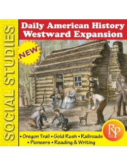Daily History - WESTWARD EXPANSION, OREGON TRAIL, GOLD RUSH, RAILROADS, PIONEERS Daily History - WESTWARD EXPANSION, OREGON TRAIL, GOLD RUSH, RAILROADS, PIONEERS