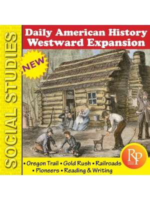 Daily History - WESTWARD EXPANSION, OREGON TRAIL, GOLD RUSH, RAILROADS, PIONEERS Daily History - WESTWARD EXPANSION, OREGON TRAIL, GOLD RUSH, RAILROADS, PIONEERS