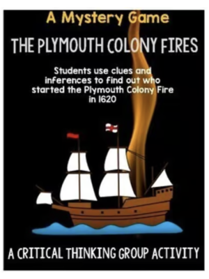 The Plymouth Colony Fires: A Mystery Game The Plymouth Colony Fires: A Mystery Game