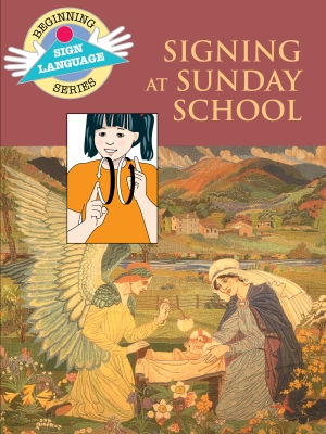 Signing at Sunday School: Beginning Sign Language Series