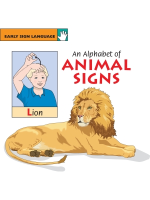 An Alphabet of Animal Signs: EARLY SIGN LANGUAGE SERIES An Alphabet of Animal Signs: EARLY SIGN LANGUAGE SERIES