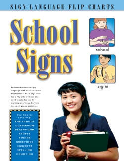 School Signs: Sign Language Flip Charts School Signs: Sign Language Flip Charts