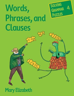 Words, Phrases, and Clauses: Solving Grammar Puzzles Series - Book 4