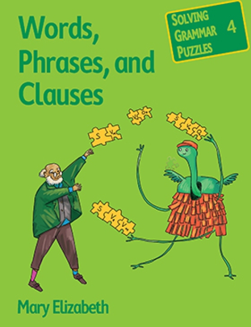 Words, Phrases, and Clauses: Solving Grammar Puzzles Series - Book 4
