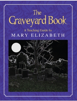 The Graveyard Book: Discovering Literature Series The Graveyard Book: Discovering Literature Series