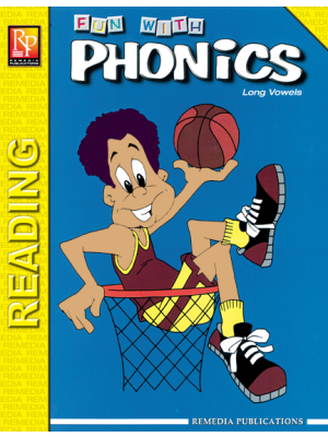 Fun With Phonics: Long Vowels Fun With Phonics: Long Vowels