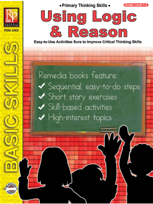 Primary Thinking Skills: Using Logic & Reason Primary Thinking Skills: Using Logic & Reason