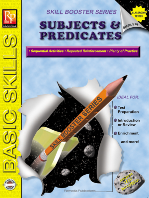 Skill Booster Series: Subjects & Predicates Skill Booster Series: Subjects & Predicates