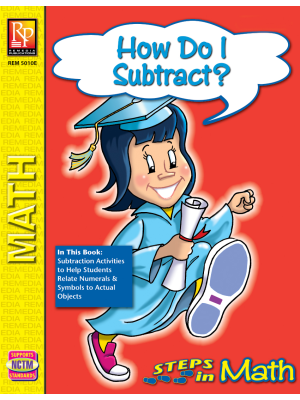Steps in Math: How Do I Subtract? Steps in Math: How Do I Subtract?