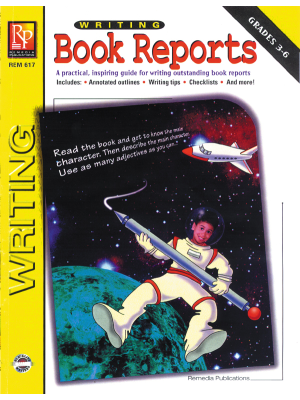 Writing Basics Series: Writing Book Reports Writing Basics Series: Writing Book Reports