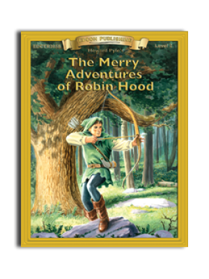 High-Interest/Low Readability Classics: The Merry Adventures of Robin Hood High-Interest/Low Readability Classics: The Merry Adventures of Robin Hood