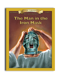 High-Interest/Low Readability Classics: The Man in the Iron Mask High-Interest/Low Readability Classics: The Man in the Iron Mask