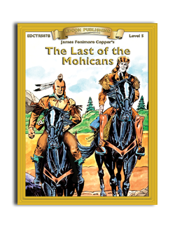 High-Interest/Low Readability Classics: Last of the Mohicans High-Interest/Low Readability Classics: Last of the Mohicans
