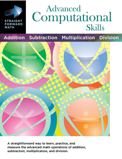 Advanced Computational Skills: Straight Forward Math Series Advanced Computational Skills: Straight Forward Math Series