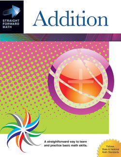 Addition: Straight Forward Math Series Addition: Straight Forward Math Series