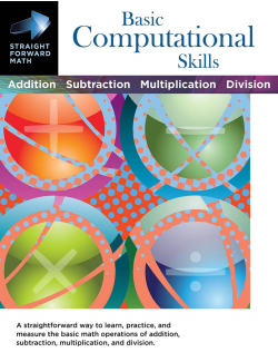 Basic Computational Skills: Straight Forward Math Series Basic Computational Skills: Straight Forward Math Series